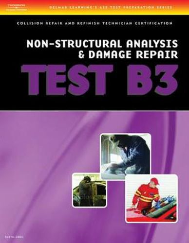 Cover image for ASE Test Preparation Collision - B3 Non-Structural Analysis and Damage Repair