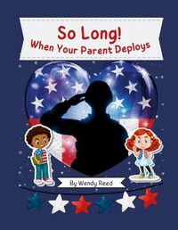 Cover image for So Long! When Your Parent Deploys