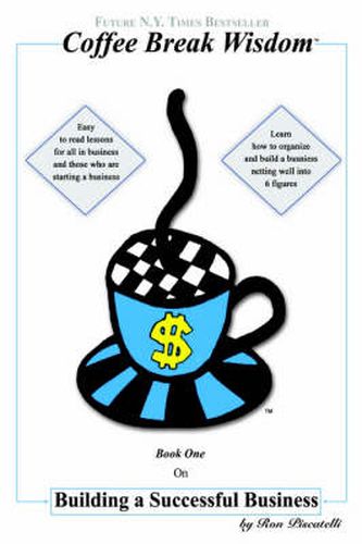 Cover image for Coffee Break Wisdom: On Building a Successful Business