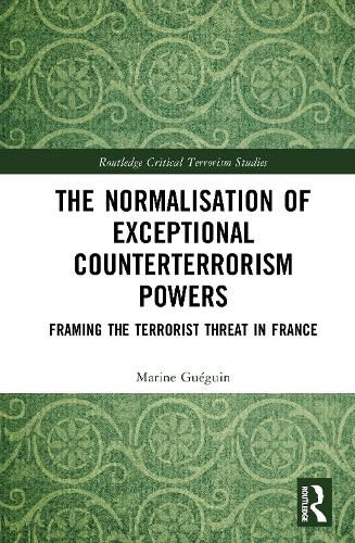 Cover image for The Normalisation of Exceptional Counterterrorism Powers