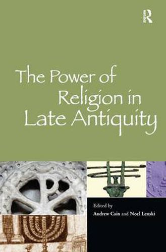 Cover image for The Power of Religion in Late Antiquity