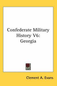 Cover image for Confederate Military History V6: Georgia