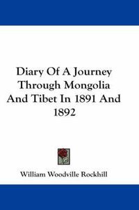 Cover image for Diary of a Journey Through Mongolia and Tibet in 1891 and 1892