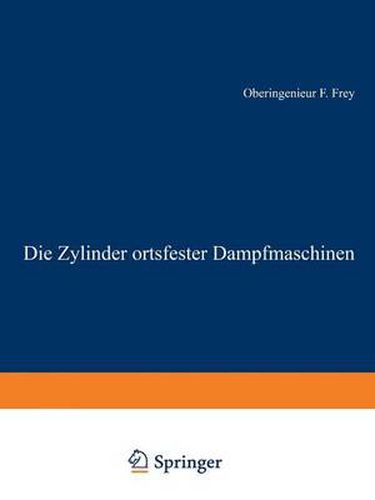 Cover image for Die Zylinder Ortsfester Dampfmaschinen