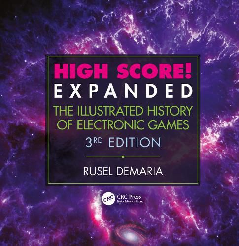Cover image for High Score! Expanded: The Illustrated History of Electronic Games 3rd Edition
