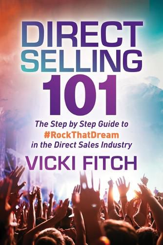Cover image for Direct Selling 101: The Step by Step Guide to #RockThatDream in the Direct Sales Industry