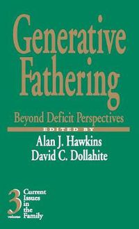 Cover image for Generative Fathering: Beyond Deficit Perspectives