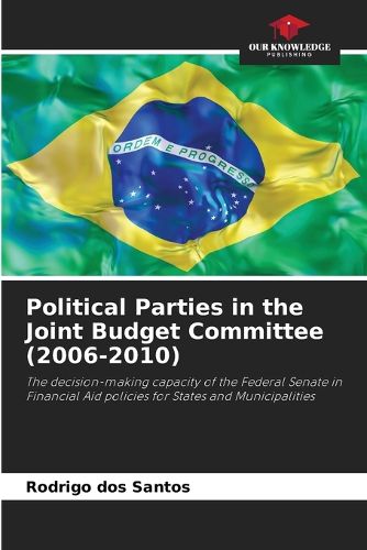 Cover image for Political Parties in the Joint Budget Committee (2006-2010)