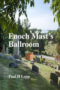 Cover image for Enoch Mast's Ballroom