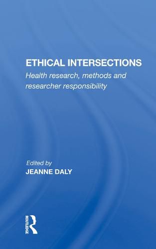 Cover image for Ethical Intersections: Health Research, Methods And Researcher Responsibility