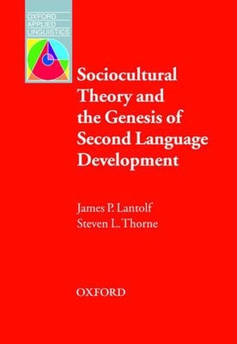 Cover image for Sociocultural Theory and the Genesis of Second Language Development