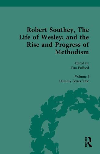 Cover image for Robert Southey, The Life of Wesley; and the Rise and Progress of Methodism