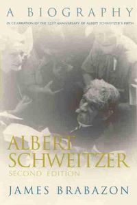 Cover image for Albert Schweitzer: A Biography, Second Edition