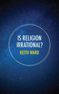 Cover image for Is Religion Irrational?