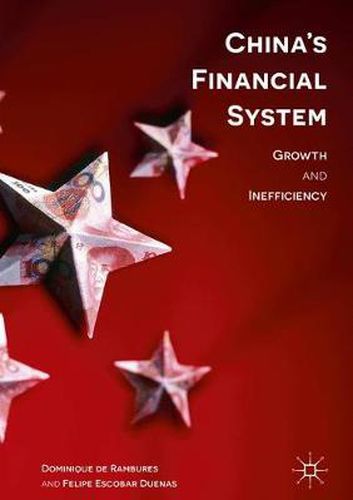 China's Financial System: Growth and Inefficiency