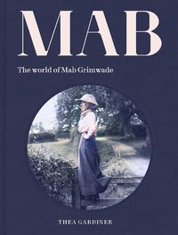 Cover image for Mab: The World of Mab Grimwade