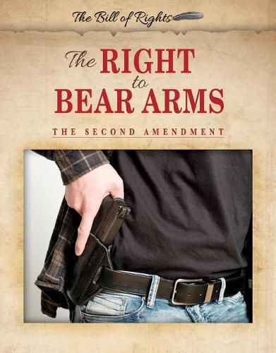 The Right to Bear Arms: The Second Amendment