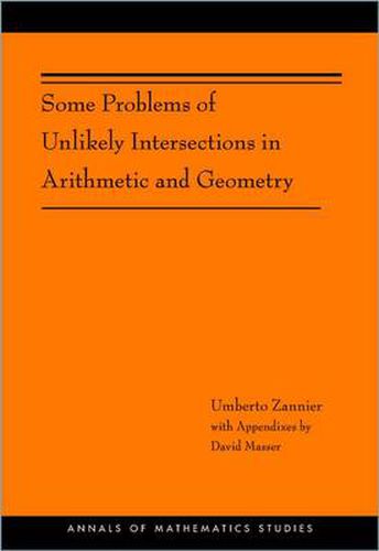 Cover image for Some Problems of Unlikely Intersections in Arithmetic and Geometry