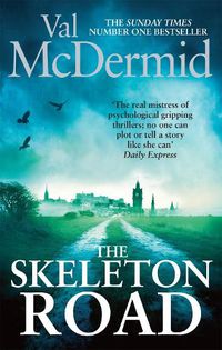 Cover image for The Skeleton Road: A chilling, nail-biting psychological thriller that will have you hooked