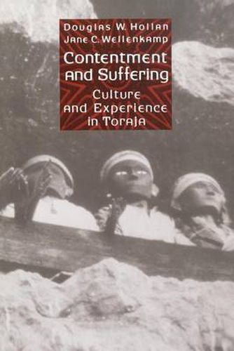 Cover image for Contentment and Suffering: Culture and Experience in Toraja
