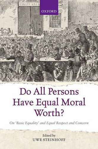 Cover image for Do All Persons Have Equal Moral Worth?: On 'Basic Equality' and Equal Respect and Concern