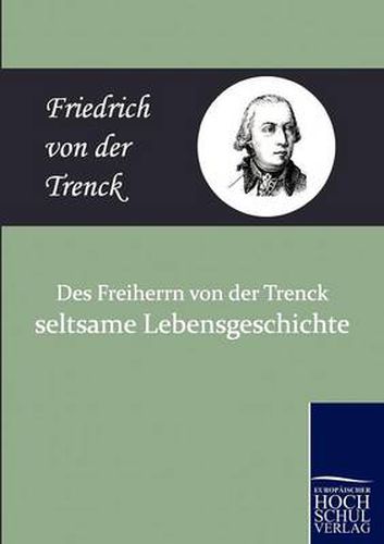 Cover image for Des Freiherrn Von Der Trenck Seltsame Lebensgeschichte