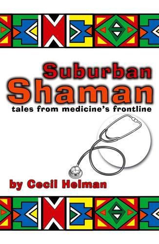 Cover image for Suburban Shaman: Tales from Medicine's Front Line