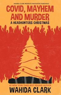 Cover image for Covid, Mayhem and Murder: A Headhunters Christmas