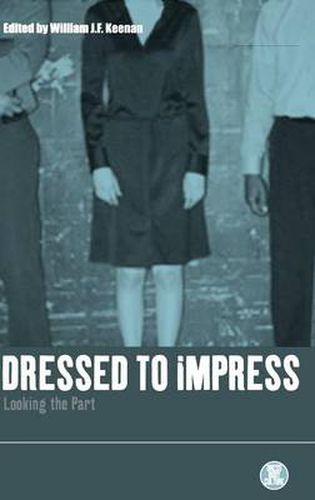 Cover image for Dressed to Impress: Looking the Part