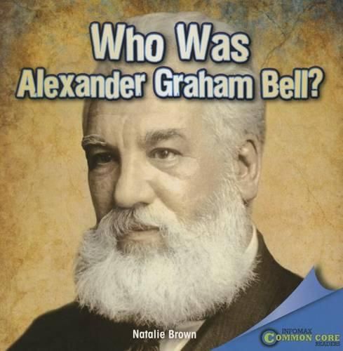 Who Was Alexander Graham Bell?