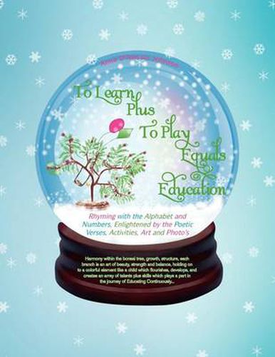 Cover image for To Learn Plus To Play Equals Education