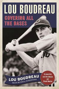 Cover image for Lou Boudreau: My Hall of Fame Life on the Field and Behind the Mic