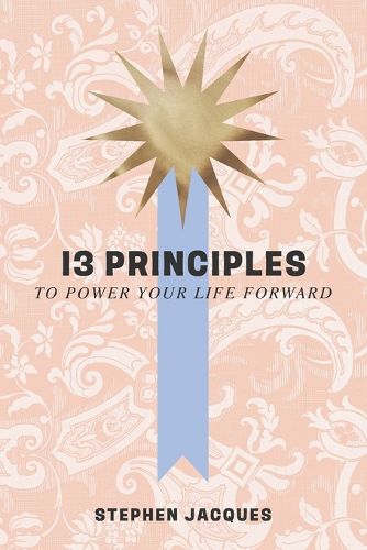 Cover image for 13 Principles to Power Your Life Forward