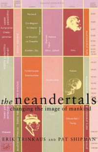 Cover image for Neandertals, The:Changing the Image of Mankind