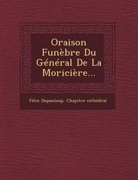 Cover image for Oraison Funebre Du General de La Moriciere...