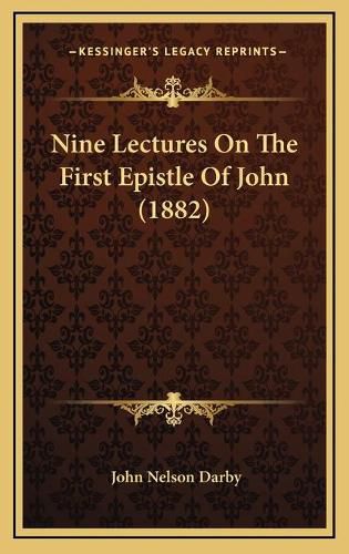 Nine Lectures on the First Epistle of John (1882)