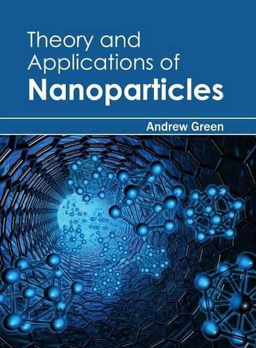 Theory and Applications of Nanoparticles