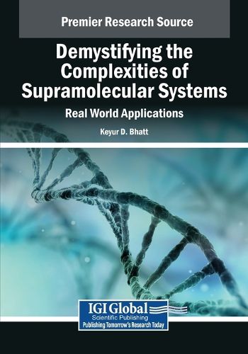 Cover image for Demystifying the Complexities of Supramolecular Systems: Real World Applications
