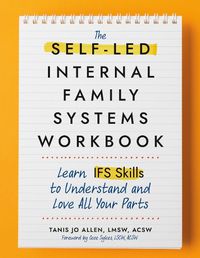 Cover image for The Self-LED Internal Family Systems Workbook