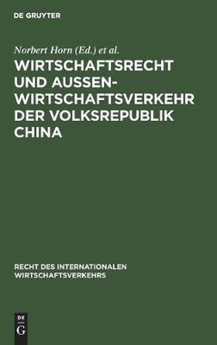 Wirtschaftsrecht Und Aussenwirtschaftsverkehr Der Volksrepublik China