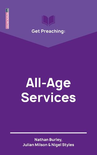 Cover image for Get Preaching: All-Age Services