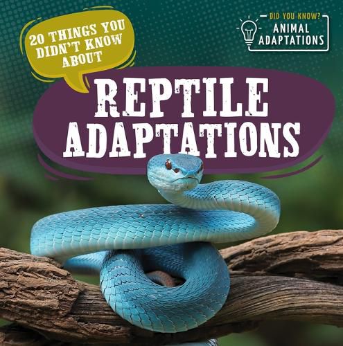 Cover image for 20 Things You Didn't Know about Reptile Adaptations