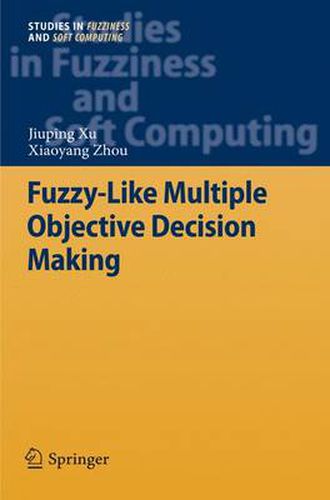 Cover image for Fuzzy-Like Multiple Objective Decision Making