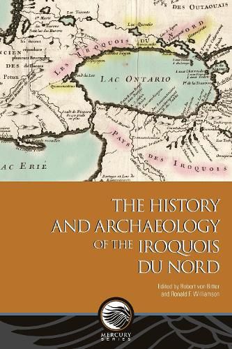 Cover image for The History and Archaeology of the Iroquois du Nord