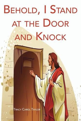 Cover image for Behold, I Stand at the Door and Knock