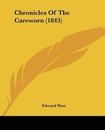 Chronicles of the Careworn (1843)