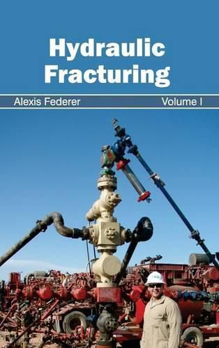 Cover image for Hydraulic Fracturing: Volume I