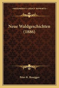 Cover image for Neue Waldgeschichten (1886)