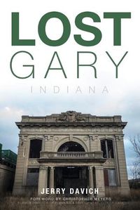 Cover image for Lost Gary, Indiana