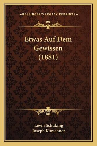 Etwas Auf Dem Gewissen (1881)